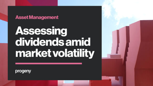 Assessing dividends amid market volatility