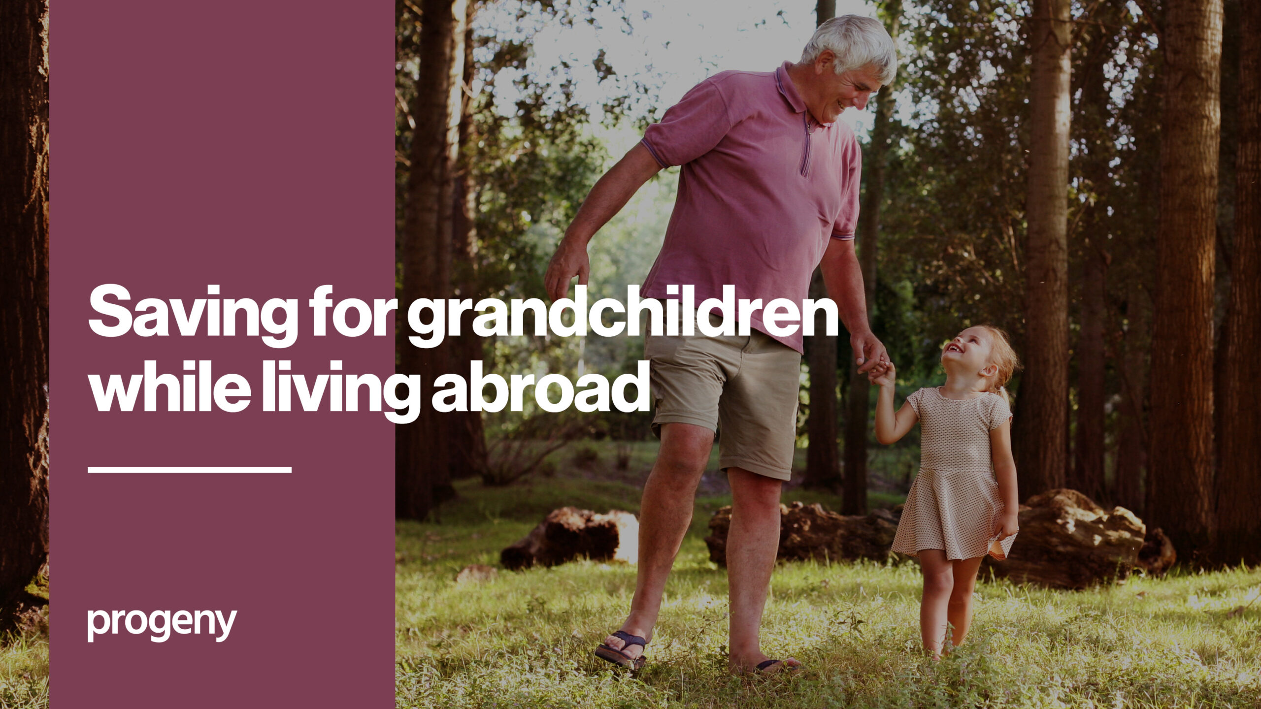 Saving for grandchildren while living abroad