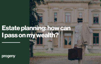 Estate planning- how can I pass on my wealth