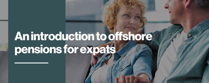 An introduction to offshore pensions for expats