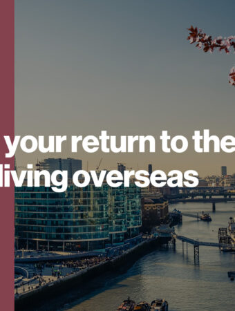 Planning your return to the UK after living overseas