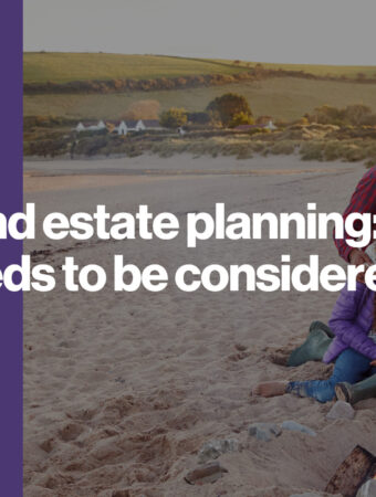 Trusts and estate planning- what needs to be considered?