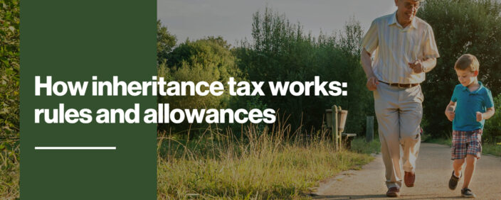 How Inheritance Tax Works- Rules and Allowances